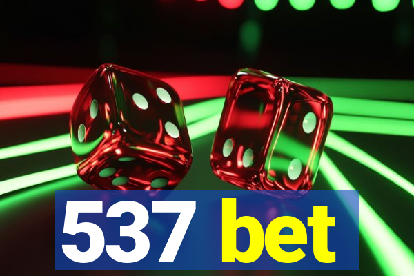 537 bet